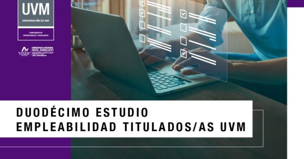 Dirección de Desarrollo Estudiantil y Exalumnos inició 12° Estudio de Empleabilidad para titulados UVM